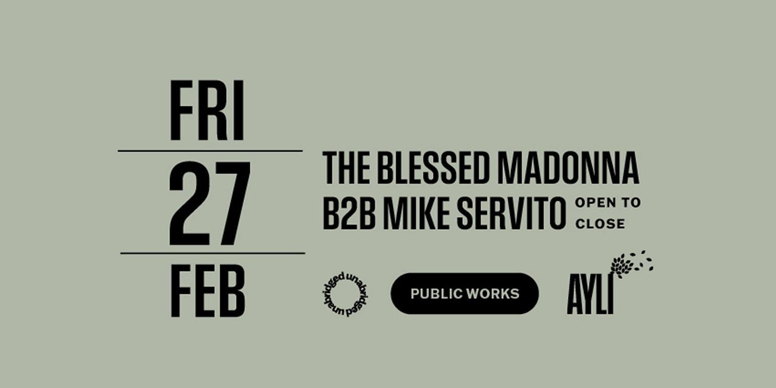 An Unabridged Event: The Blessed Madonna B2B Mike Servito & Stacey ‘Hotwaxx’ Hale