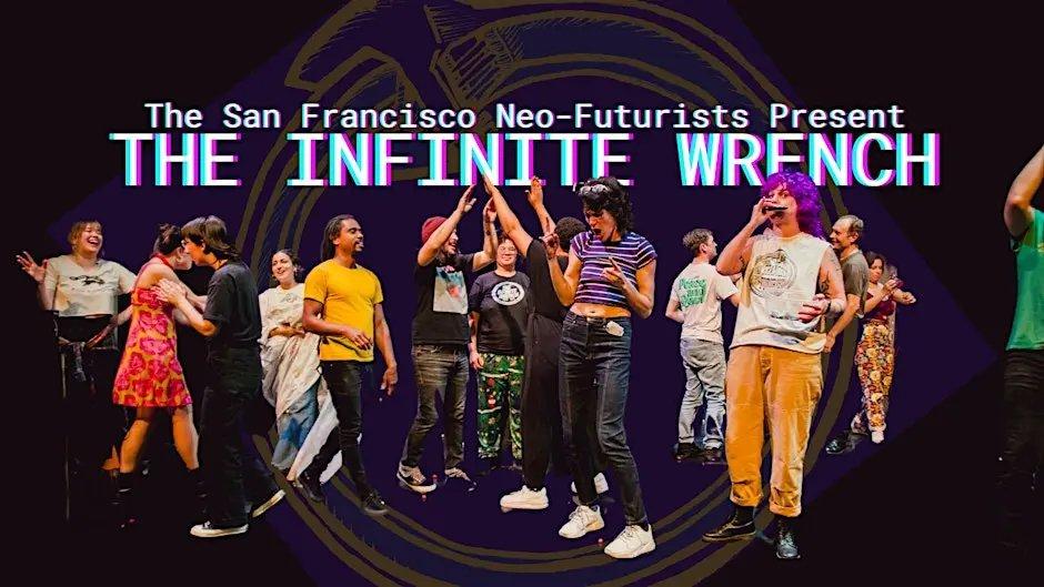SF Neo-Futurists’ The Infinite Wrench