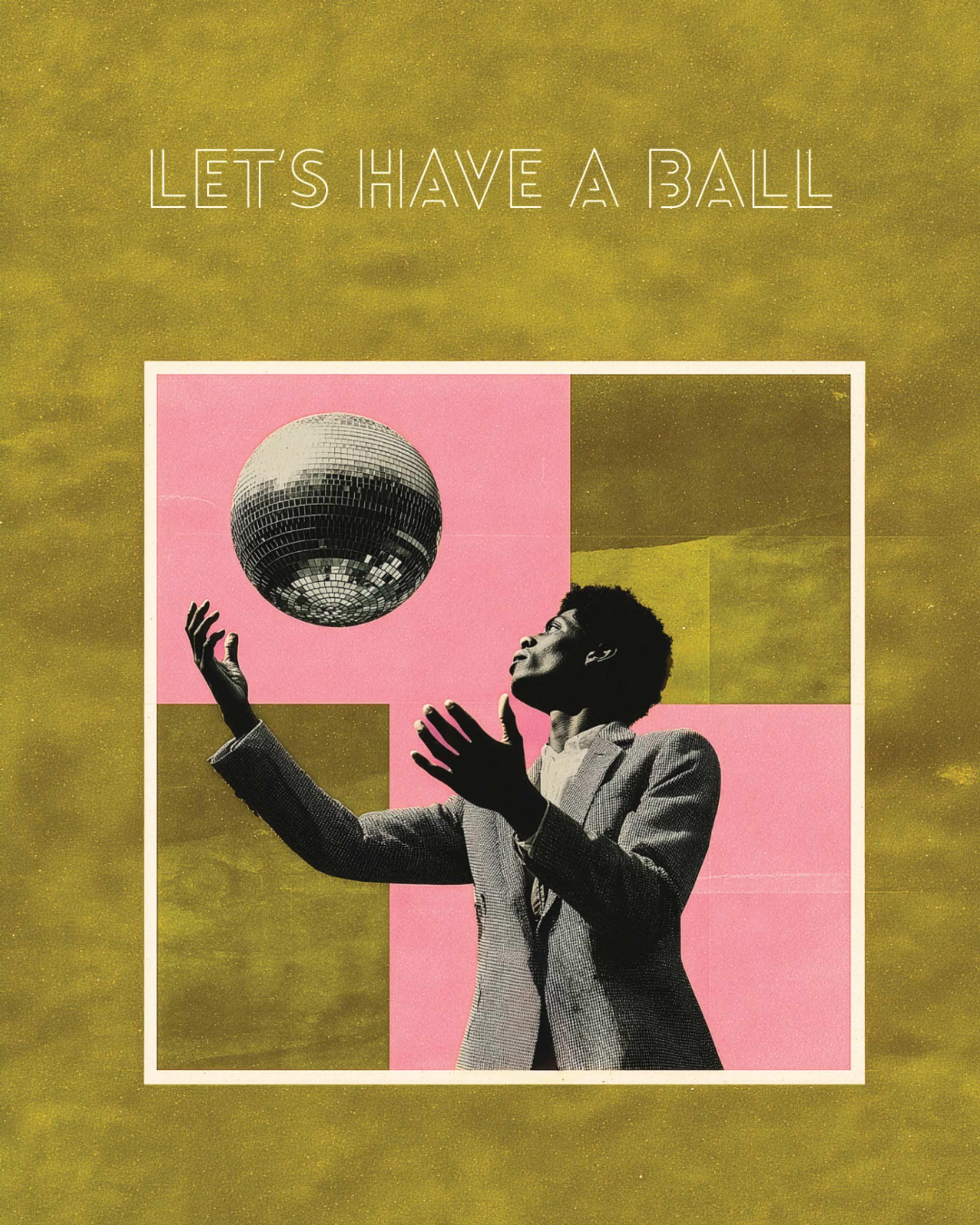 Let’s Have a Ball!